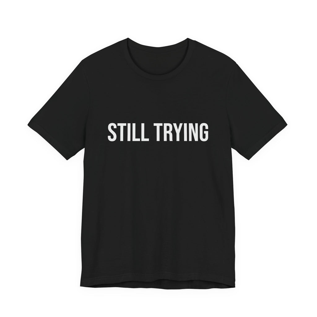 Still Trying