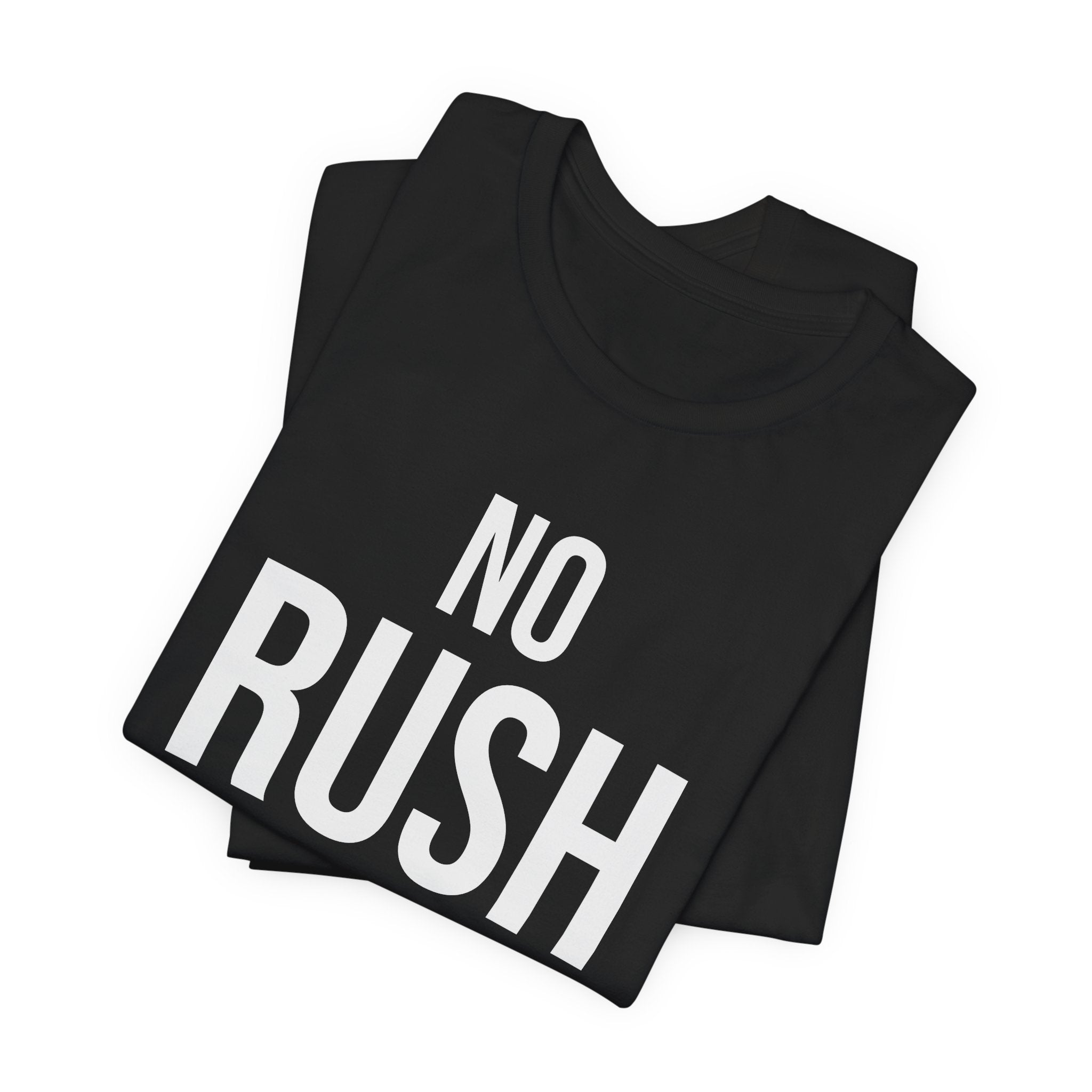 No Rush – Minimalist Black T-Shirt