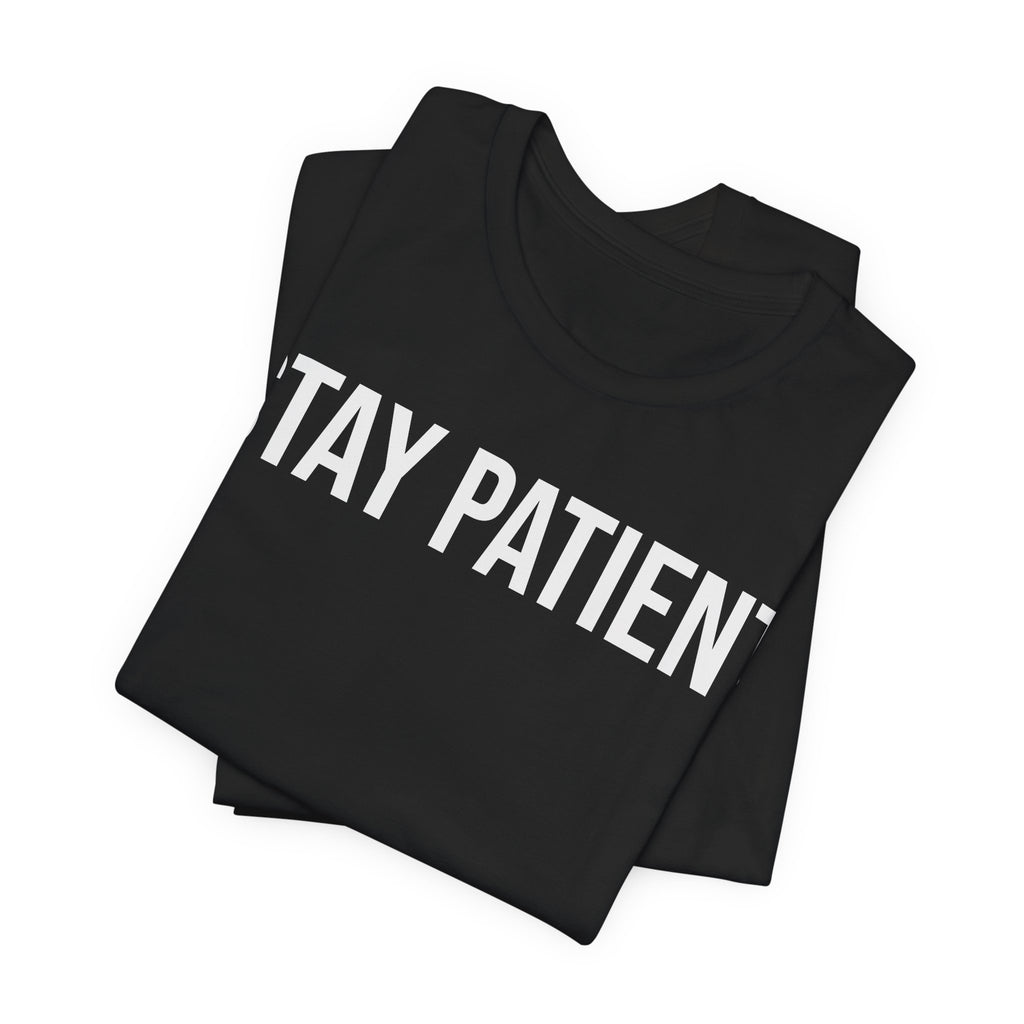 Stay Patient