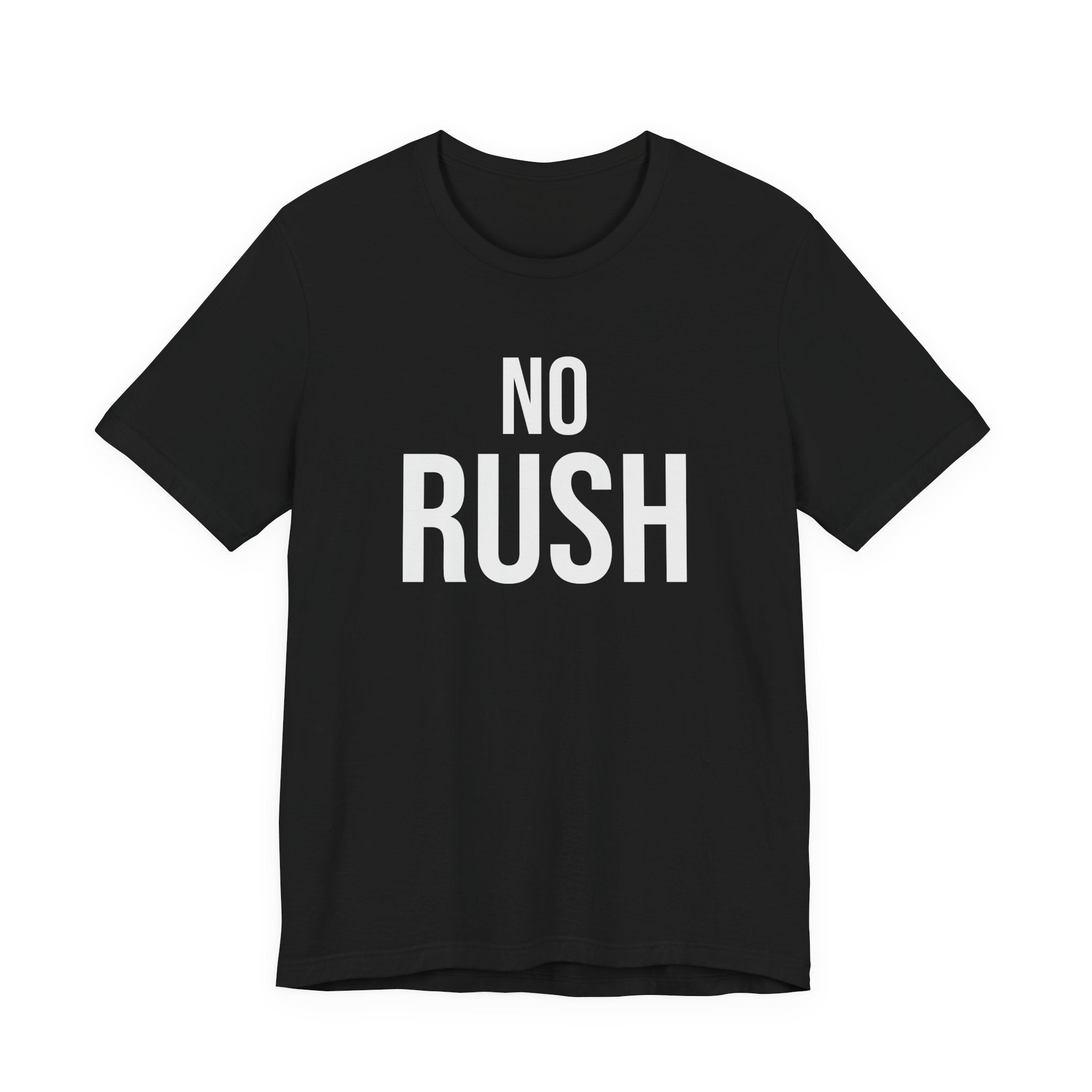 No Rush – Minimalist Black T-Shirt
